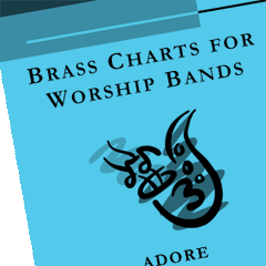 Brass Charts for Worship Bands - ADORE (The Parachute Band)